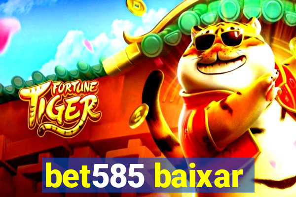 bet585 baixar